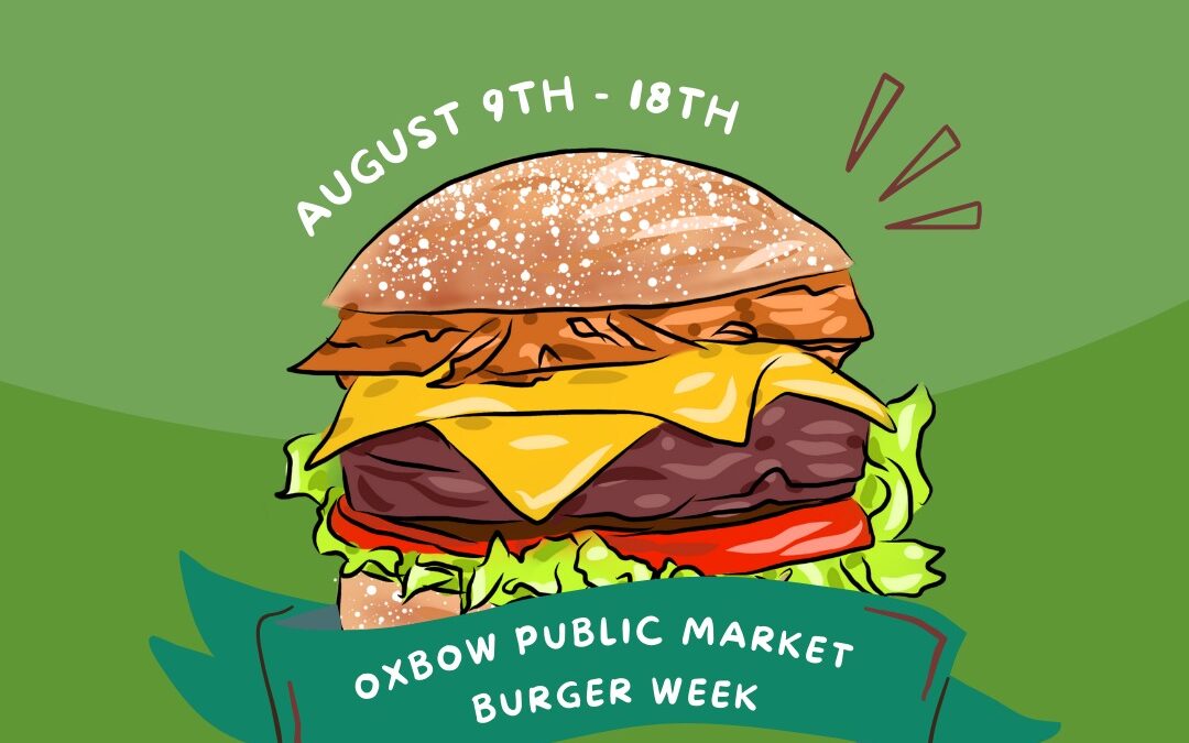 Oxbow Public Market Burger Week: August 9-18, 2024