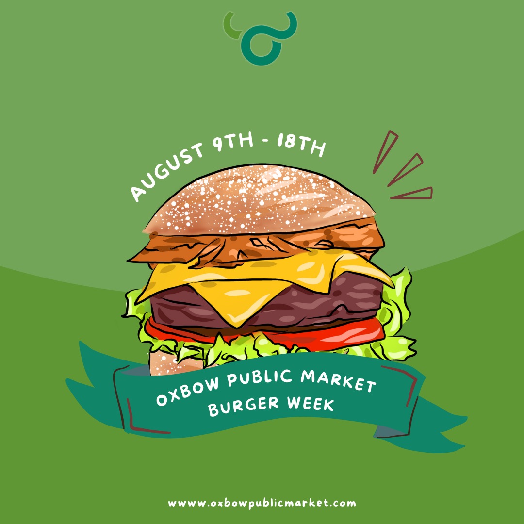 Oxbow Public Market Burger Week: August 9-18, 2024