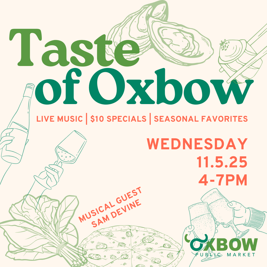 Taste of Oxbow, Wednesday, Nov 5 from 4-7 pm