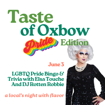 Taste of Oxbow Pride Edition